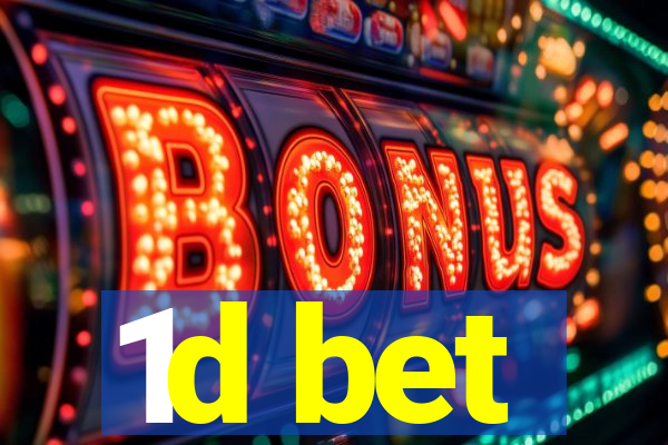 1d bet